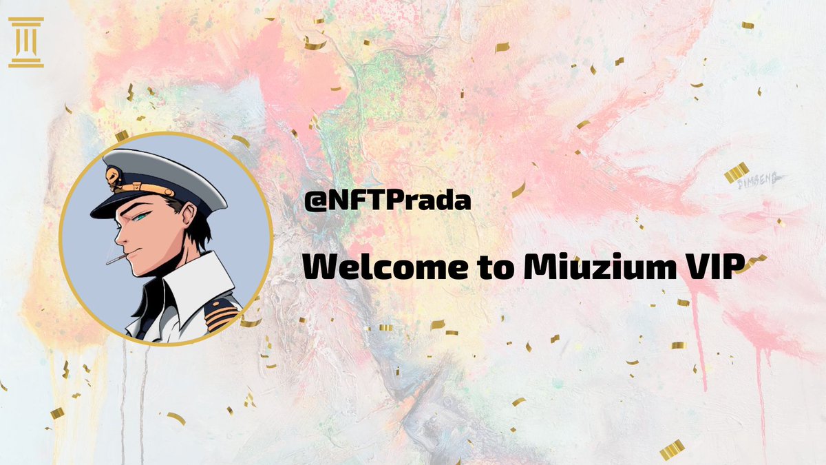 Dear @NFTPrada, welcome to @MiuziumOfficial VIP!