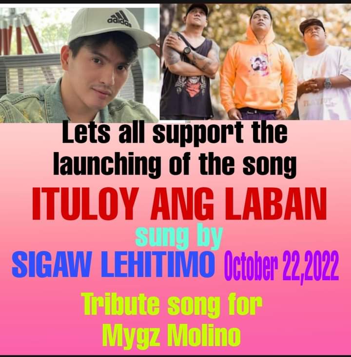 The most exciting dày October 22, 2022,  launching of the song tribute to our very own #MygzMolino #ItuloyAngLaban sung by the group SIGAW LEHITIMO Thank you sa organizer to make this thing happen. For the Love.