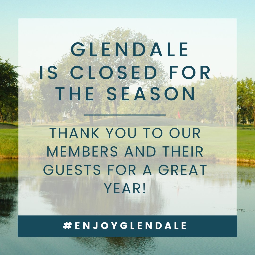 The Golf course is closed for the season! Thank you to all of our members and guests for a wonderful season! #enjoyglendale