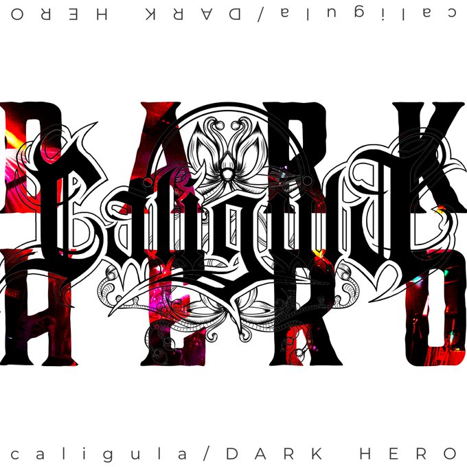 🔥caligula 2nd SINGLE🔥      🔥｢DARK HERO｣🔥Apple Music、LINE MUS