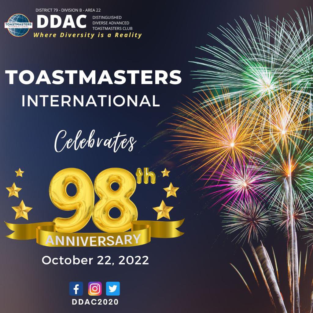 Today marks the 98th year anniversary of Toastmasters International. Let us celebrate and continue to be a good leader and communicator. May we prosper more in the coming years! Happy 98th year anniversary and we thank Ralph Smedley for building this organization.