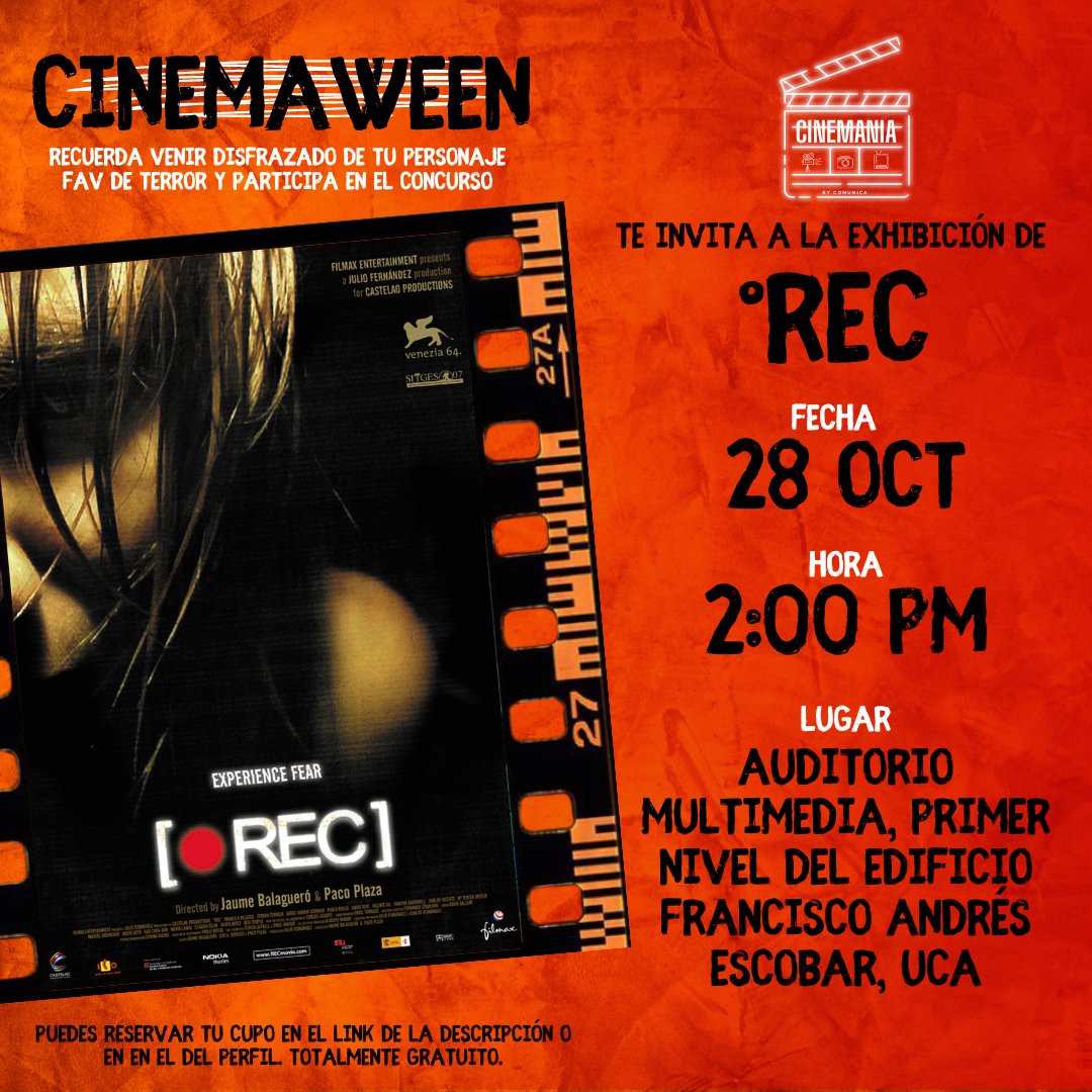 comunicasv_'s tweet photo. BIENVENIDOS A NUESTRO CINEMAWEEN👻
En esta ocasión estaremos exhibiendo “REC” (2007)🎥🤩
Para asistir a la función solamente debes llenar el formulario a continuación.
https://t.co/BHhGTbGNnj...
Recuerda venir disfrazado de tu personaje fav de terror y puedes ganar muchos premios https://t.co/jbW2FGQfLv