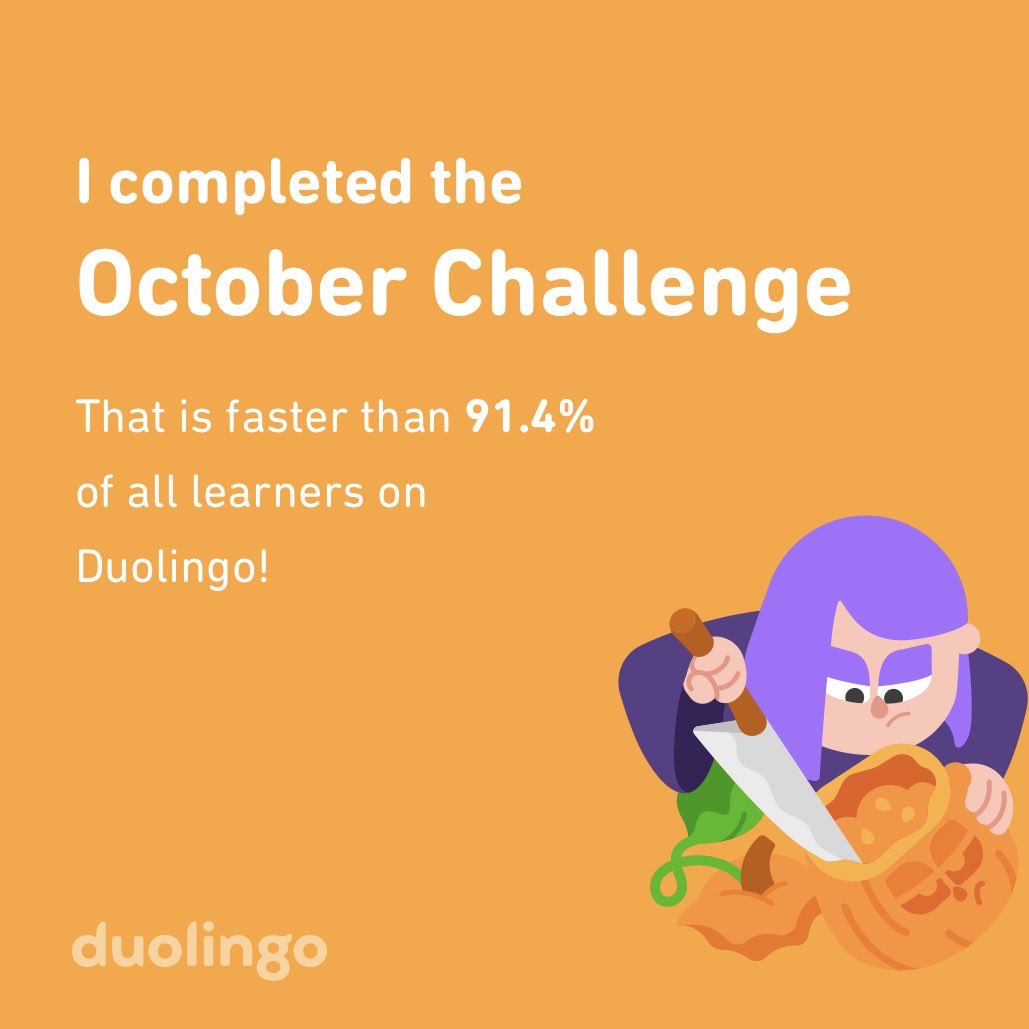 brittyhaynes's tweet photo. I completed the October challenge faster than 91.4% of all learners on Duolingo! https://t.co/HvT1Dn7MlM