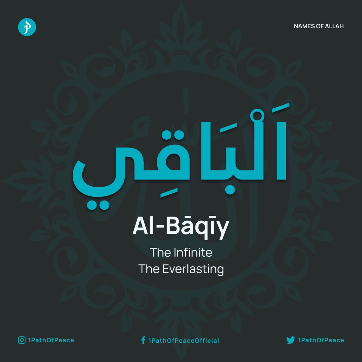 1pathofpeace's tweet photo. Name 96
اَلْبَاقِي

Al-Bāqīy
- The Infinite,
- The Everlasting https://t.co/fSIzbaI92u