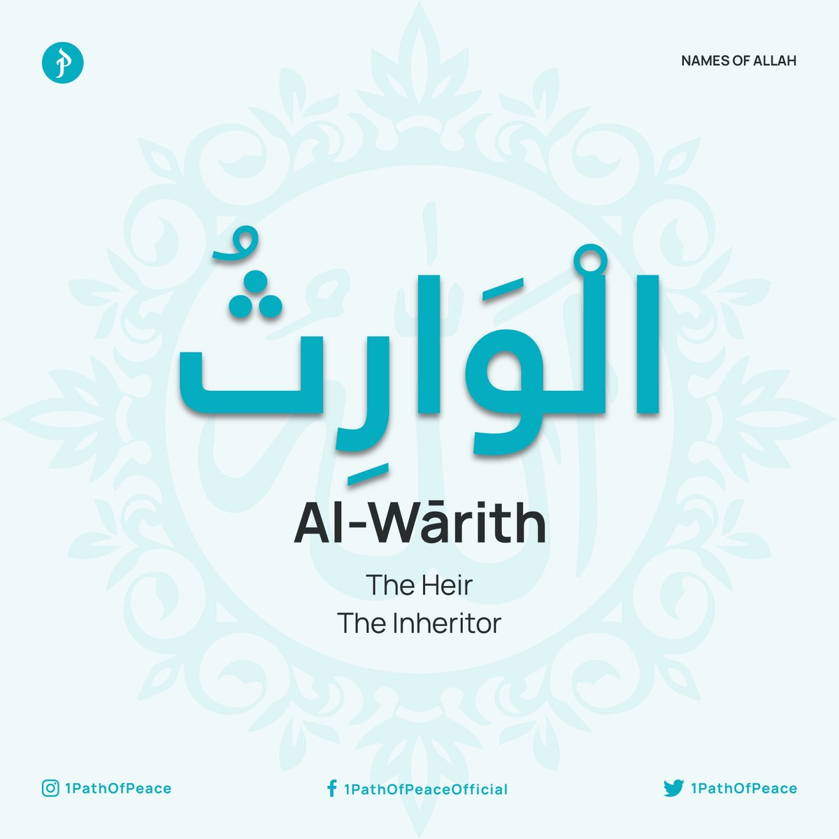 1pathofpeace's tweet photo. Name 97

الْوَارِثُ

Al-Wārith
- The Heir
- The Inheritor https://t.co/o19yAmm9zK