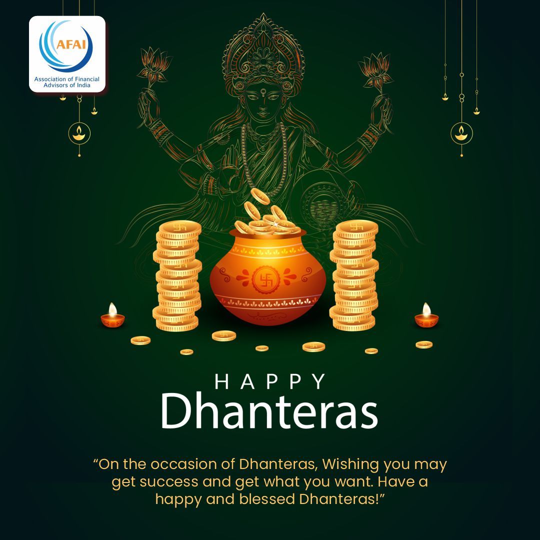 On the occasion of Dhenteras, wishing you may get success and get what you want.

Team Association of Financial Advisors of India Wishes you Very Happy Dhanteras.

#AFAI #Dhanteras #Lakshmi #Occasion #FestivalofLights