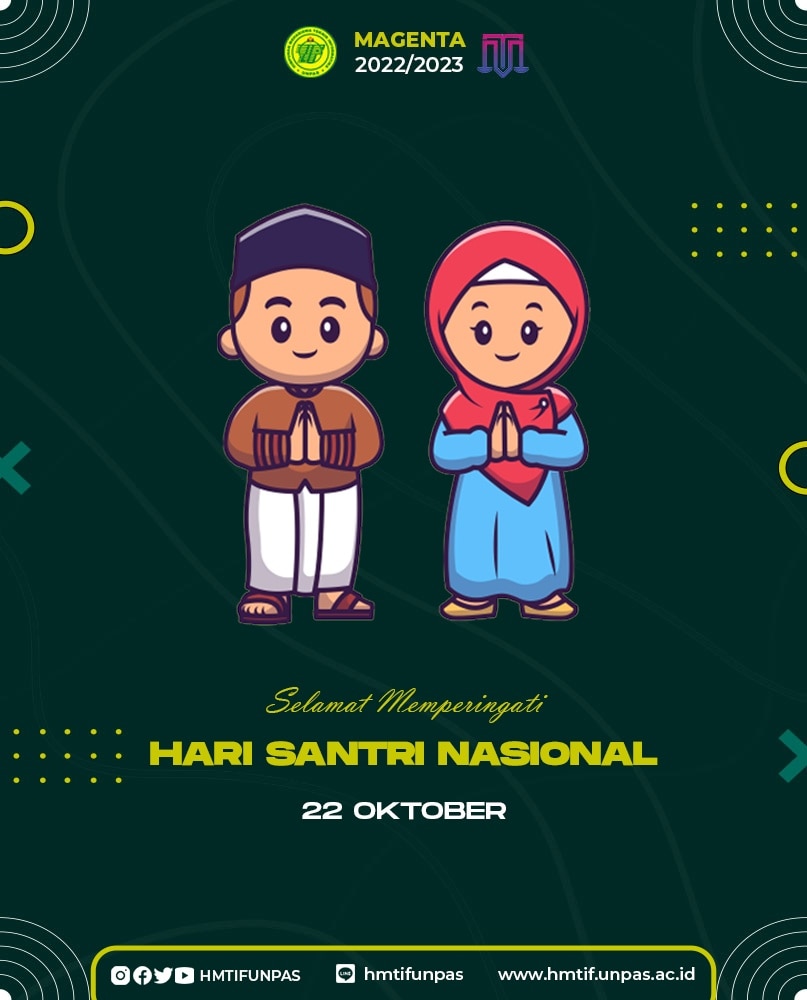 [Hari Santri Nasional]

Assalamualaikum Wr.Wb

Selamat memperingati hari Santri Nasional 22 Oktober 2022.

------
Kabinet Magenta
HMTIF-UNPAS 2022/2023

#KabinetMagenta
#hmtifunpas
#informatikaunpas