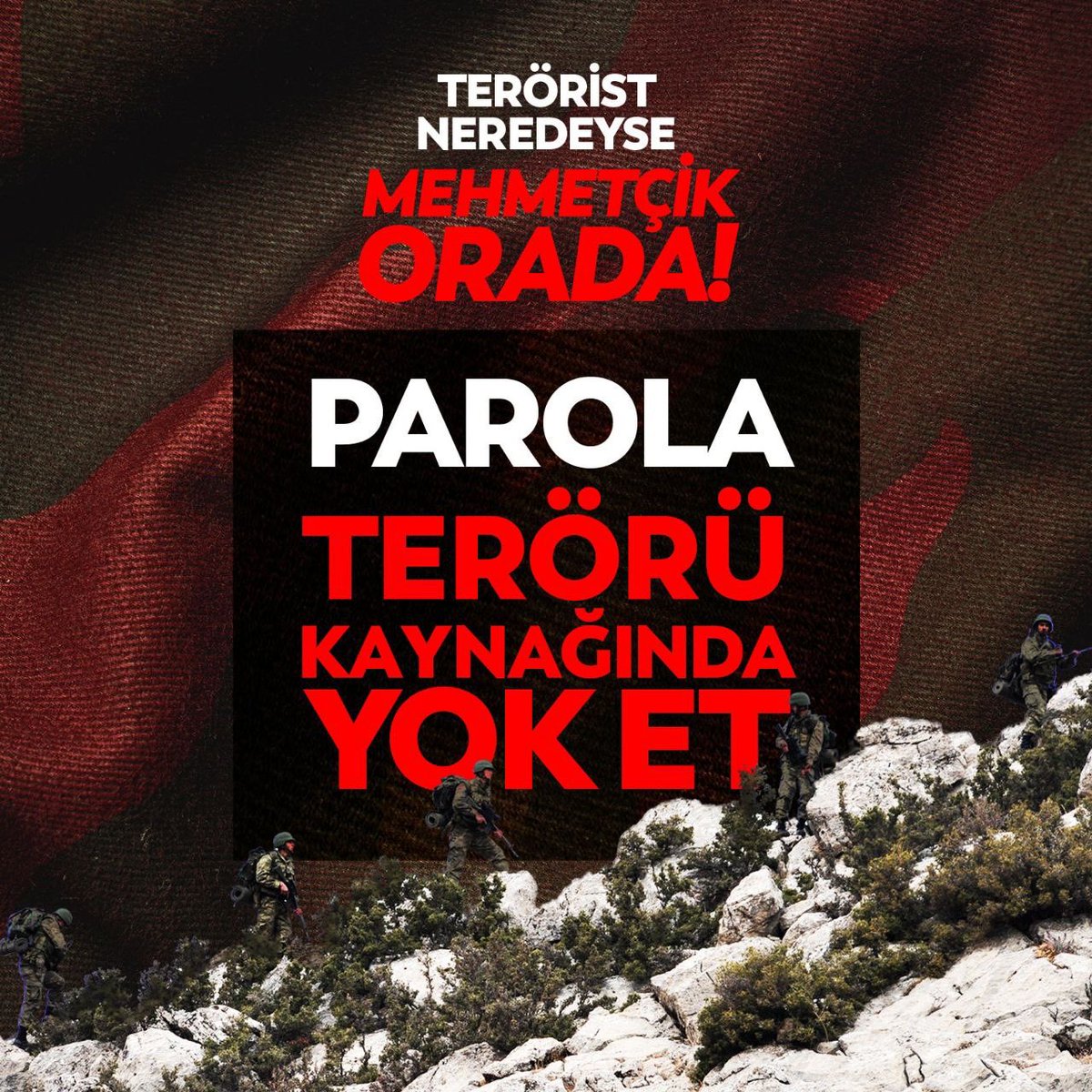 Terörist neredeyse Mehmetçik orada! PAROLA: TERÖRÜ KAYNAĞINDA YOK ET!