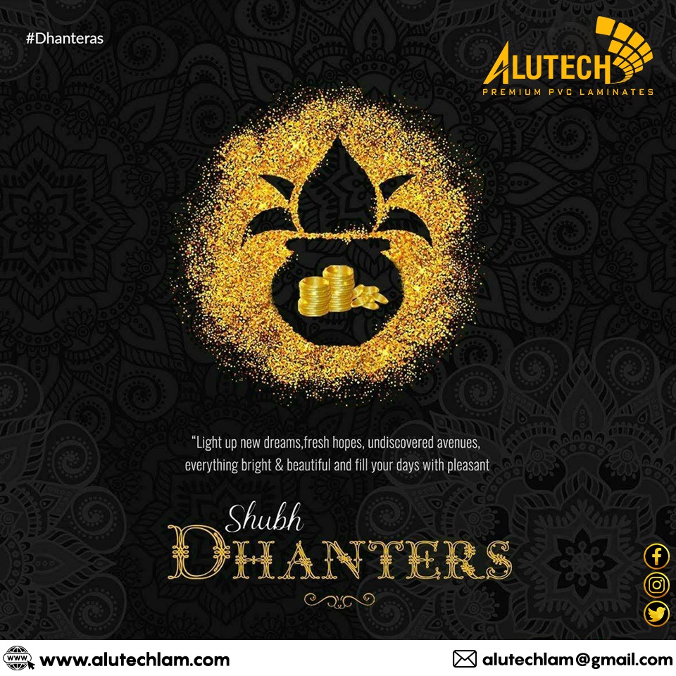 Happy Dhanteras
"May this Dhanteras celebrations endow you with opulence and prosperity." 
*
**
***
FOR MORE INFO VISIT US AT : alutechlam.com OR DROP YOUR QUERY AT: alutechlam@gmail.com 
#alutech  #dhanteras #dhanterascelebration #festivals #india #diwali