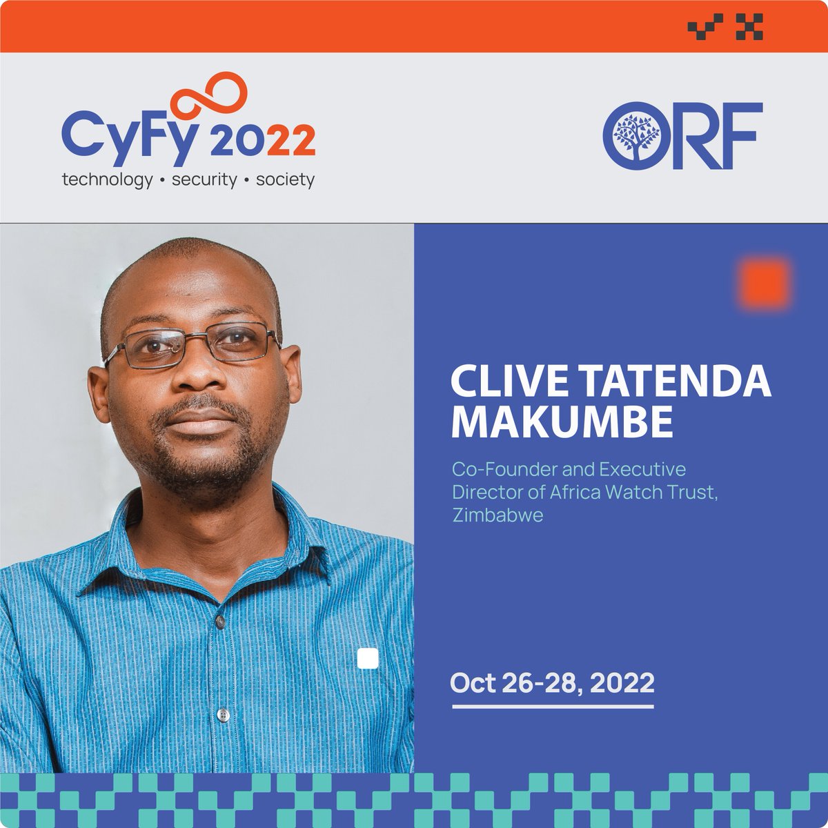 .<a href="/makumbe_clive/">Clive Tatenda Makumbe</a>, Co-Founder and Executive Director, Africa Watch Trust, Zimbabwe will join us at #CyFy2022!  

October 26-28, 2022 | New Delhi

<a href="/orfonline/">ORF</a> <a href="/orfgeotech/">ORF GeoTech</a> 

Register NOW  👉🏼 orfonline.org/cyfy/