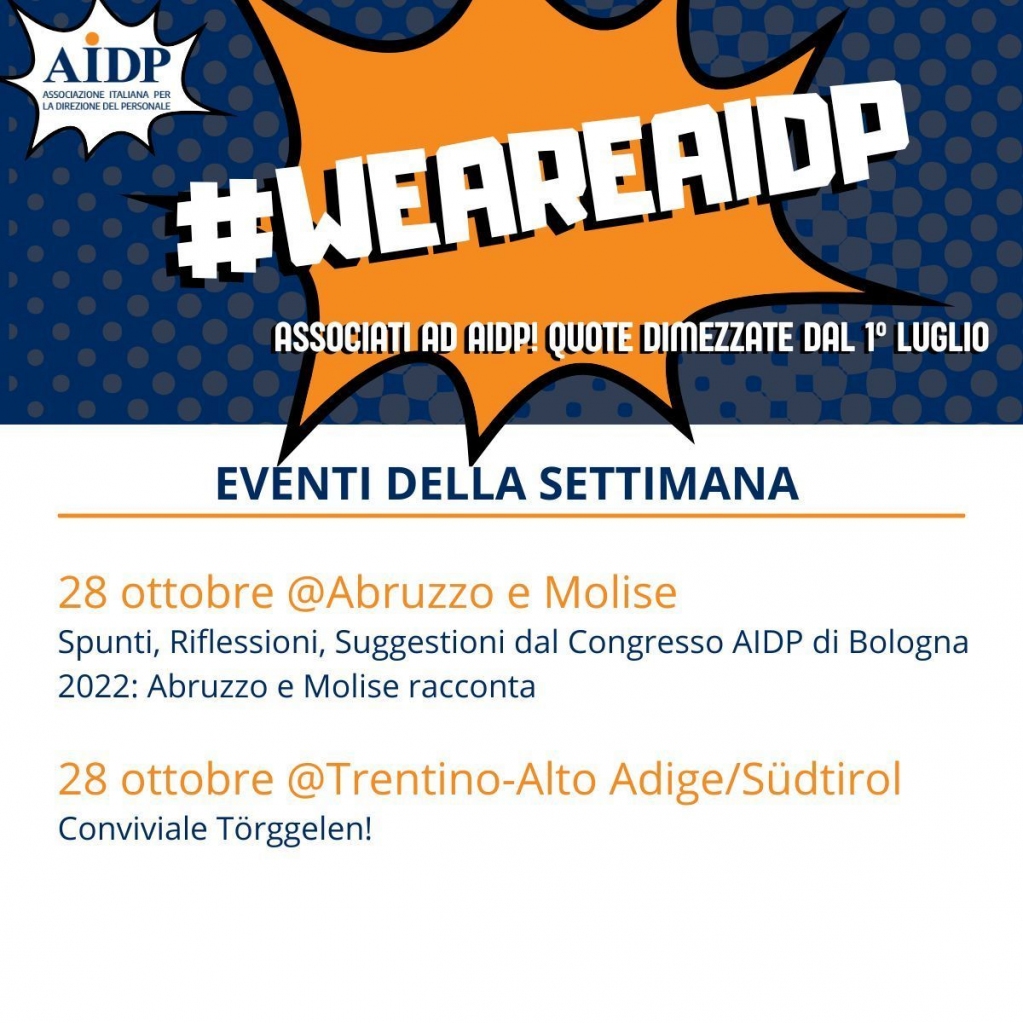 👉 Vuoi partecipare al prossimo evento di #AIDP❓
▶25/10 #Toscana AperiHR
▶25/10 #Piemonte e #VdA Aperitivo Sociale
▶26/10 #Veneto #FVG  Internazionalizzazionee HR
▶28/10 #Abruzzo #Molise Spunti dal Congresso #Aidp2022
▶28/10 - #Trenitino #Sudtirol Conviviale Törggelen!