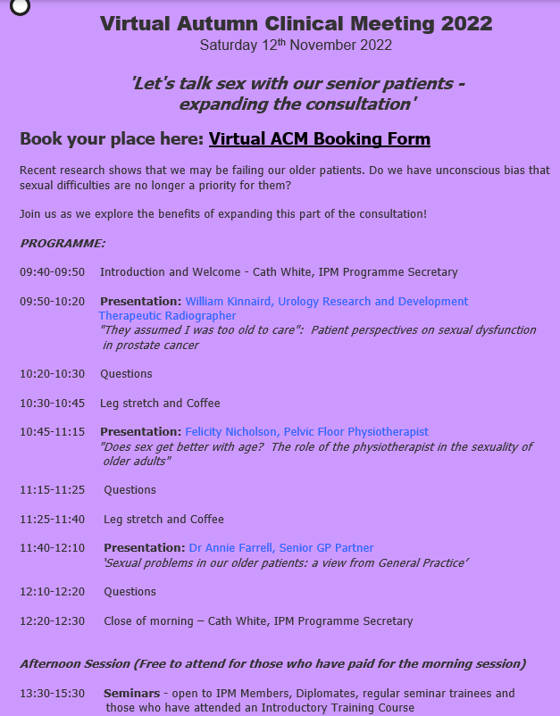 ipm_org_uk's tweet photo. Here's the program for our Virtual Autumn Clinical Meeting. The topic is, "Let's talk about sex with our senior patients".
Great CPD for urology nurses, GPs and pelvic dysfunction physiotherapists. 
#seniorsex
#sex
#prostatecancer
#sexaftercancer https://t.co/Fm63GNYXyR