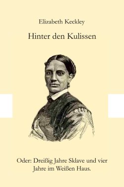 Autobiografie: Hinter den Kulissen (Oder: Dreißig Jahre Sklave und vier Jahre im Weißen Haus.) von Elizabeth Keckley

conopolist.de/sachbuecher/bi…
ISBN: 9783982364186

#autobiografie #historisch #politik #usa #sklaverei #geschichte #amerikanischerbürgerkrieg #abrahamlincoln #keckley