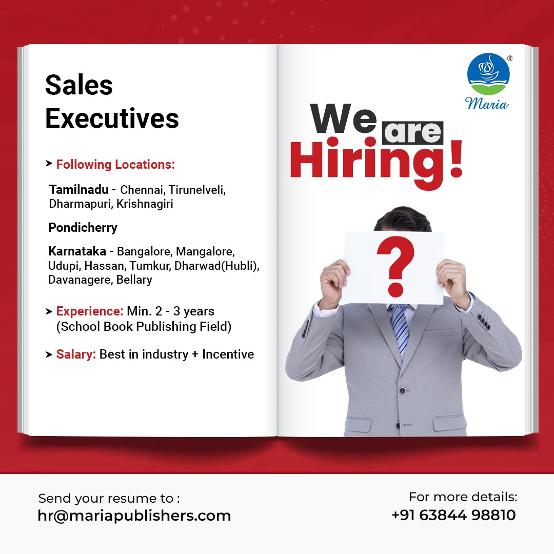 MariaPublishers's tweet photo. We are looking for the position of SALES EXECUTIVES for the below Location 

 With Minimum 2 - 3 yrs of experience in School Book Publishing Field.
 
 The interested candidates, share your resume at hr@mariapublishers.com

#salesexecutivejobs #opening #hiring #mariapublishers https://t.co/AjhOzzphpw