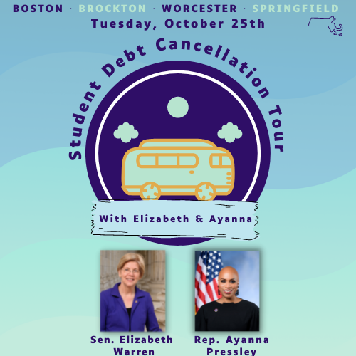 Join @SenWarren (D-MA) and @RepPressley (MA-7) for a stop on the student debt cancellation tour. Pick the city closest to you (Brockton, Boston, Springfield, or Worcester) and join them in conversation by registering here: bit.ly/studentloandeb…