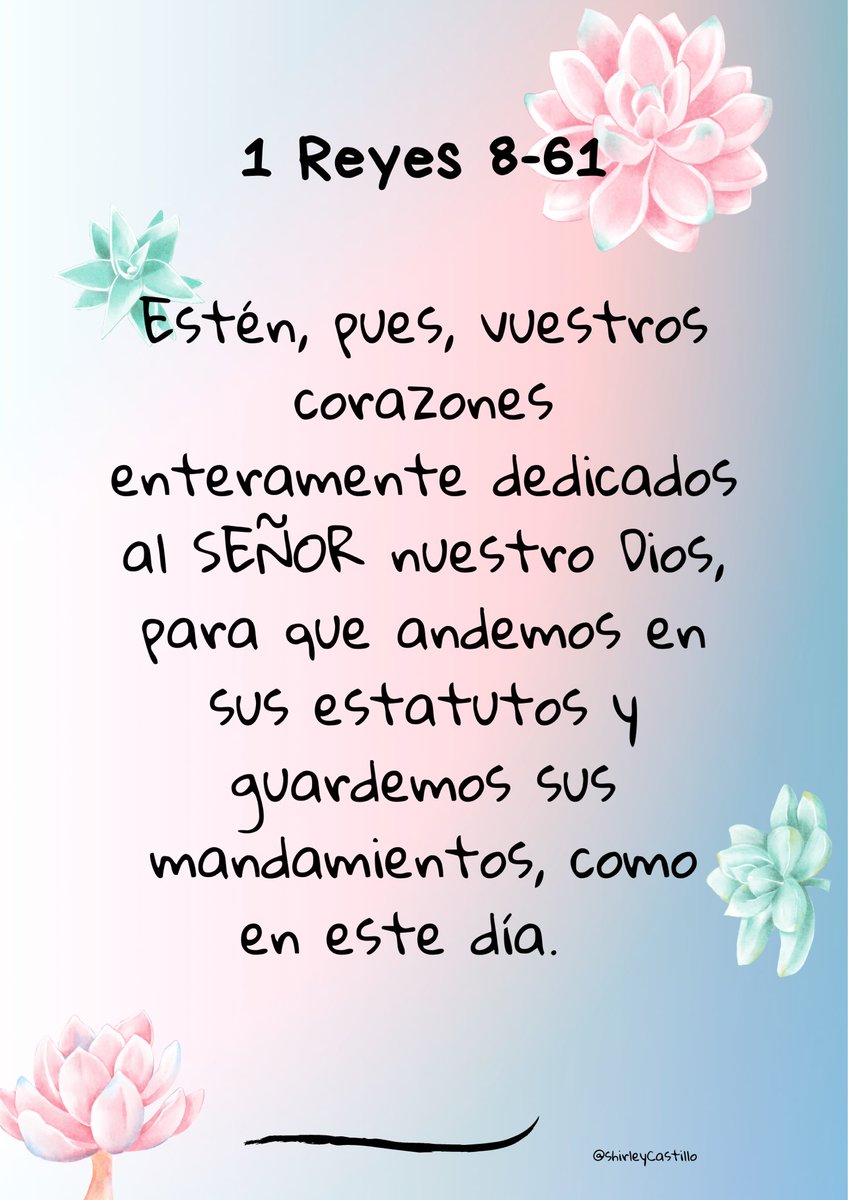 1 Reyes 8:61
61 Sea, pues, vuestro corazón recto para con Yahvé, vuestro Dios, de suerte que cumplamos sus leyes y guardemos sus mandamientos, como al presente.”
 Qué el amor y la gracia de Dios les acompañe! 🙏🏻🕊