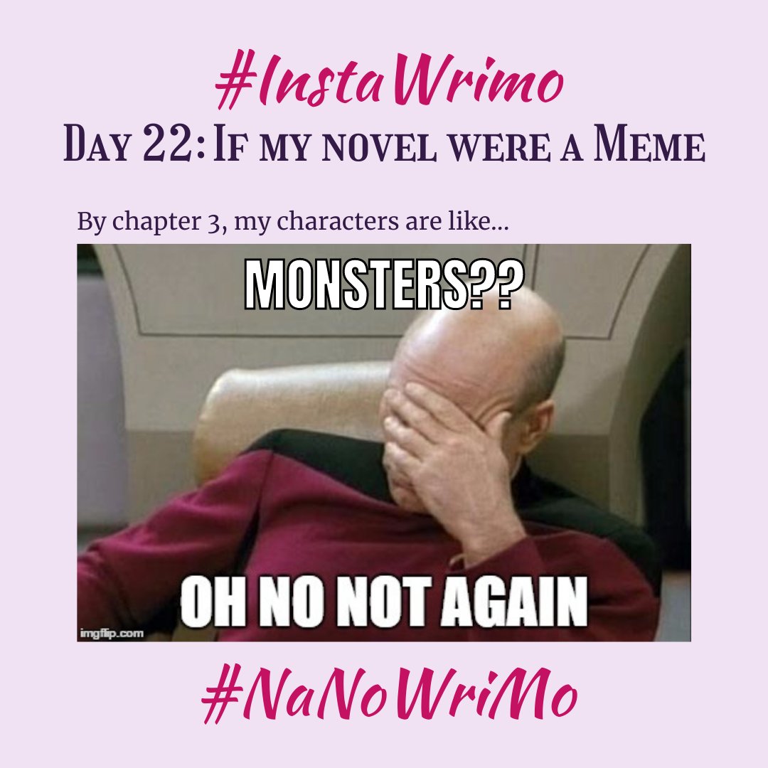 EffyJRoan's tweet photo. Day 22 of #InstaWrimo @NaNoWriMo #NaNoWriMo

If my novel were a meme

Thank you, Sir Patrick Stewart.

I’ve decided to keep with the same format I used in Book 1 for this second book. That means one monster or beast in every chapter. https://t.co/9fFTAgdKns