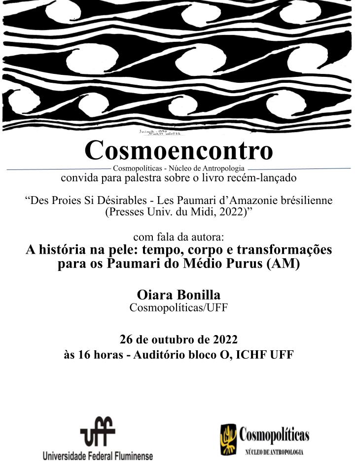 cosmopoliticas1's tweet photo. Dia 26/10 às 16h tem Cosmoencontro! 

"A história na pele: tempo, corpo e transformações para os Paumari do Médio Purus (AM)" 
com Oiara Bonilla (Cosmopolíticas - UFF) - @oiarab 

no Auditório do bloco O, ICHF/UFF, Campus do Gragoatá, Niterói. https://t.co/WZMvXCFbP4