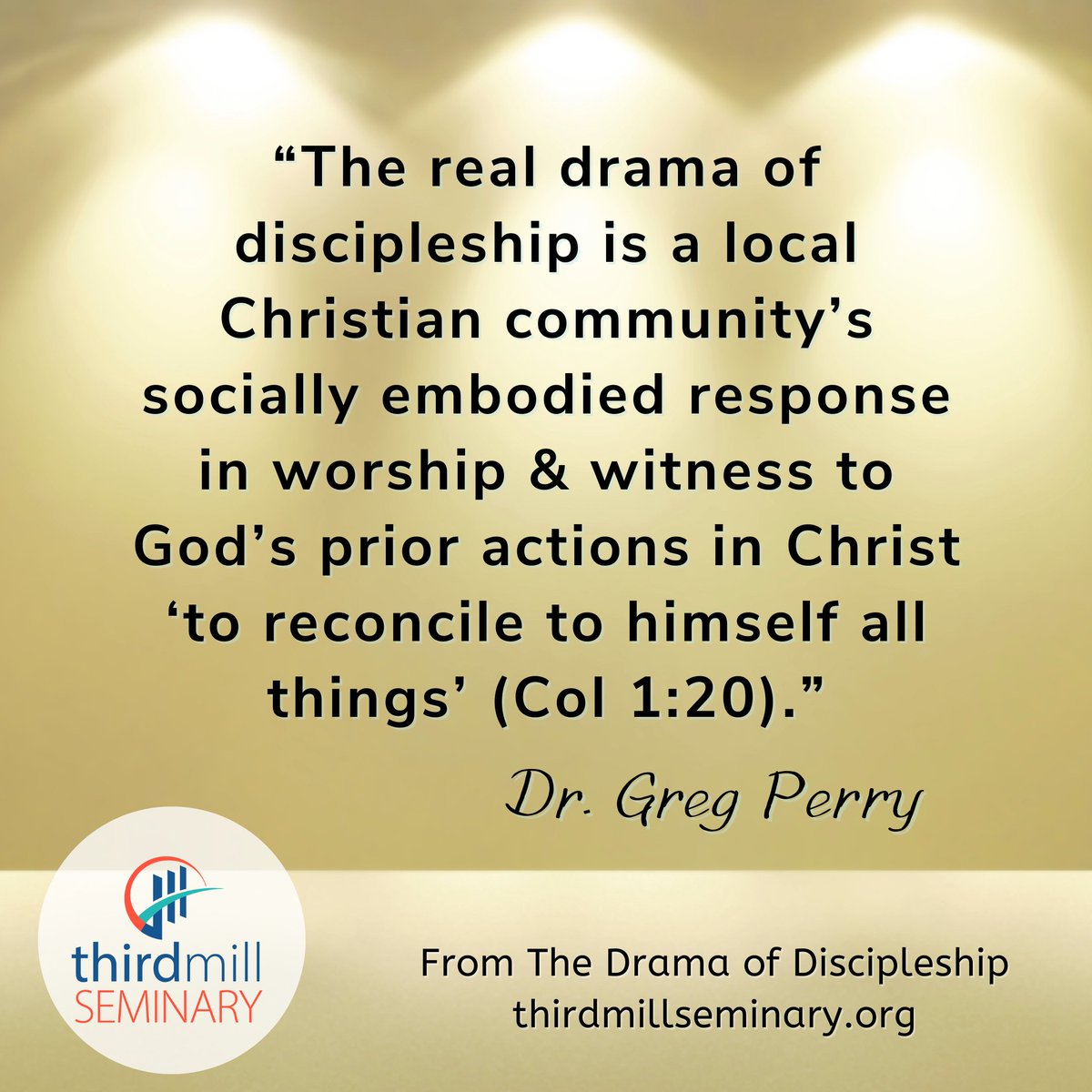 ThirdmillSem's tweet photo. Quote from “The Drama of Discipleship,” by Thirdmill Seminary President, Dr. Greg Perry. The book describes the church's mission of discipling the nations as a "Gospel show-and-tell.”
#thedramaofdiscipleship #thirdmillseminary #Thirdmill #Theology #theologicaleducation https://t.co/f4p4q2IV8G