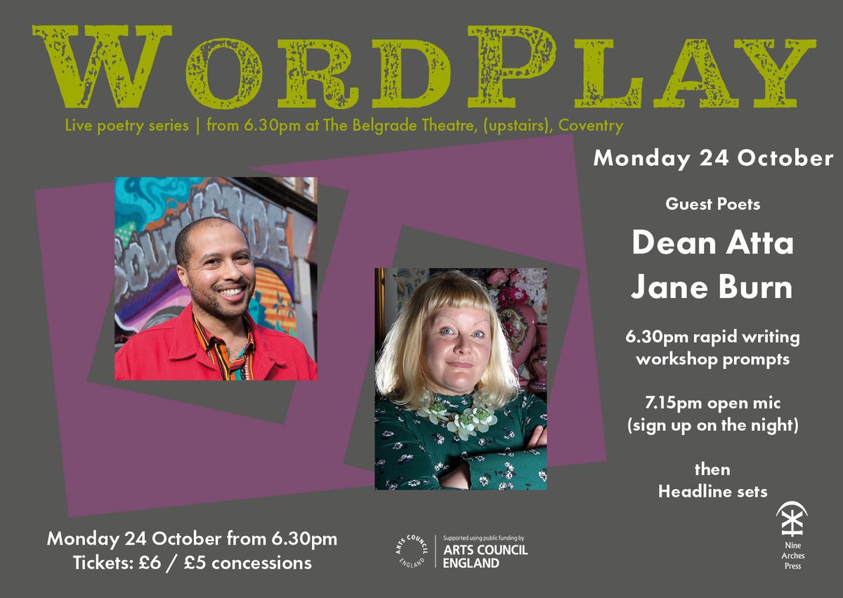 Last chance to grab your tickets for @NineArchesPress' WordPlay #poetry open mic gig! With feature sets from @JaneBurn14 & @DeanAtta. Mon 24th Oct at @BelgradeTheatre, #Coventry eventbrite.co.uk/e/wordplay-poe… #SpokenWord