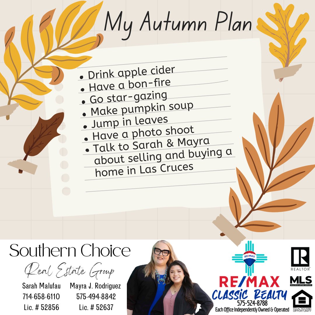 🍂My #Autumn #Plan - A #Fall #Fun #Checklist🍁
Sarah 714-658-6110
Mayra 575-494-8842
#REMAX Classic Realty 575-524-8788
#realtor #realestate #house #home #LasCruces #LCNM #homeownership #newmexico #realestateagent #love #travel #cozy #drinks #Bonfire #stars #harvest #photoshoot