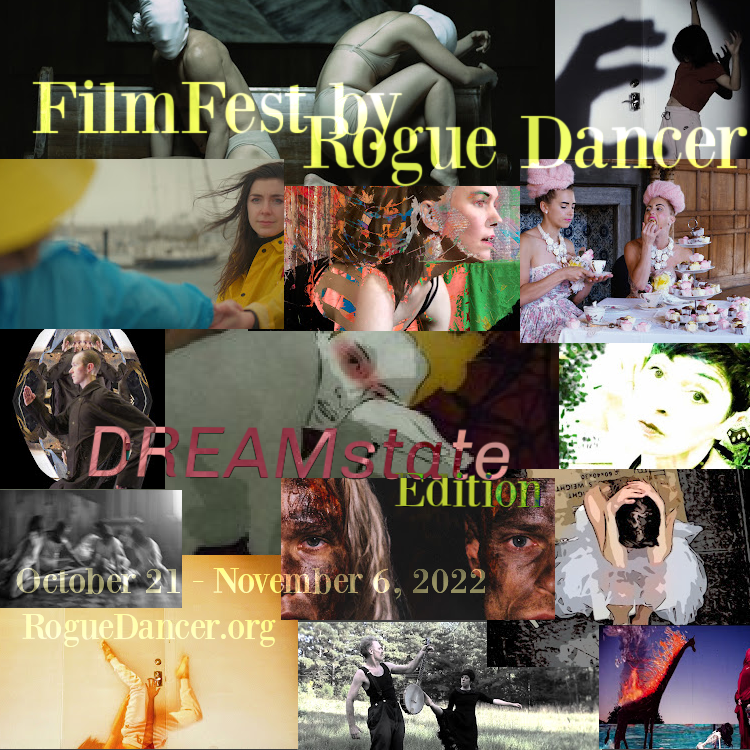 DancerRogue's tweet image. FilmFest by Rogue Dancer: DREAMstate edition (October 2022) - eepurl.com/ib0kaf