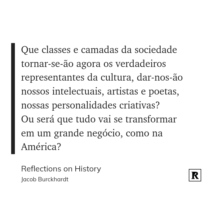 CarlosAmadi's tweet photo. Jacob Burckhardt, historiador da arte e da cultura suíço, levantou esse questionamento em meados de 1870. O que será que ele diria dos dias de hoje? https://t.co/znJ8bluhzw