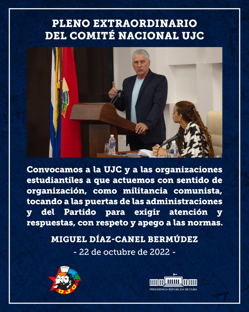 PresidenciaCuba's tweet photo. .@DiazCanelB: Convocamos a la @UJCdeCuba y a las organizaciones estudiantiles a que actuemos con sentido de organización, como militancia comunista, tocando a las puertas de las administraciones y del Partido para exigir atención y respuestas, con respeto y apego a las normas. 🇨🇺 https://t.co/0NwxO0w6TO