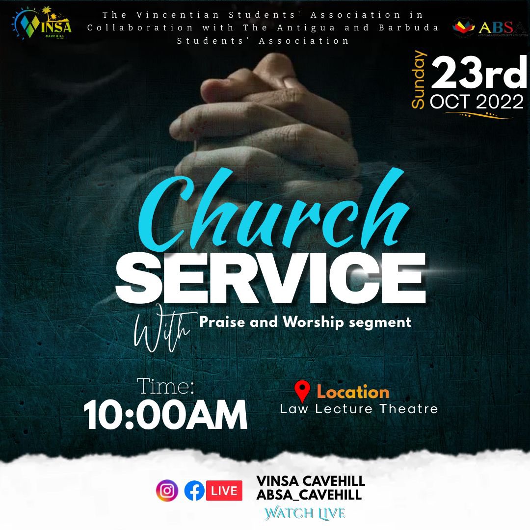 As we have been engulfed in our work and as we start a new week, we must come together and show gratitude for what the Lord has done. Join VINSA’s 🇻🇨&amp; ABSA’s 🇦🇬 joint Church Service this Sunday at 10:00 am in the Law Lecture Theatre. Come as you are and join us in thanksgiving.