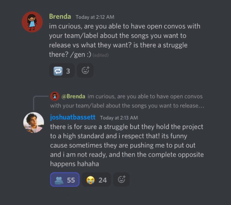 “there is for sure a struggle but they hold the project to a high standard and i respect that! its funny cause sometimes they are pushing me to put out and i am not ready, and then the complete opposite happens hahaha” — Joshua via Discord today.