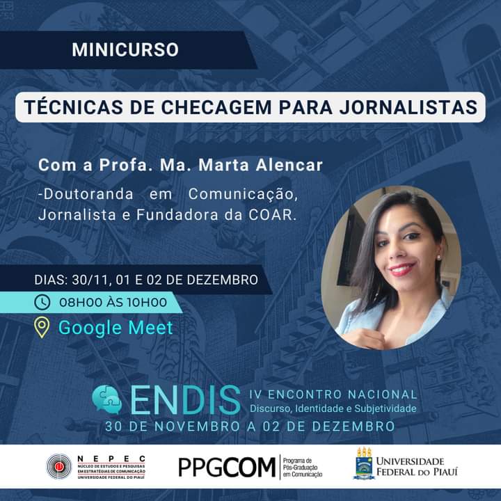 nepecufpi's tweet photo. Minicurso: Técnicas de checagem para jornalistas

Coordenado pela professora Ma. Martha Alencar 

Informações nas redes sociais do @endis.2022 

Agradecemos sua inscrição!
Link para inscrição: https://t.co/RVRAprpcib https://t.co/RSZGJawOlM