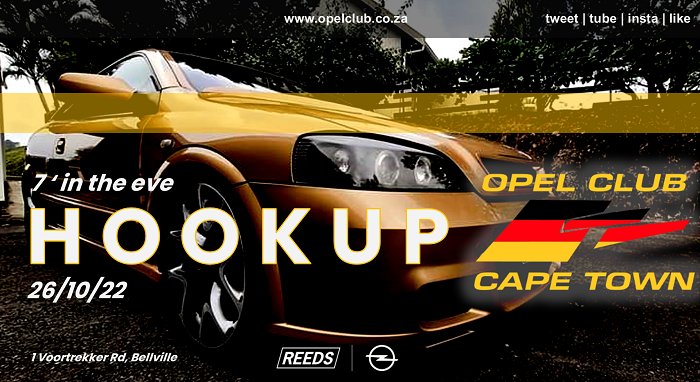 Hookup + Meeting
26/10/22, Wednesday
7' in the eve
<a href="/ReedsBellville/">Reeds Bellville</a>, 1 Voortrekker Road
7pm
All welcome!

tweet | tube | insta | like

#Opel #Hookup #OpelSA