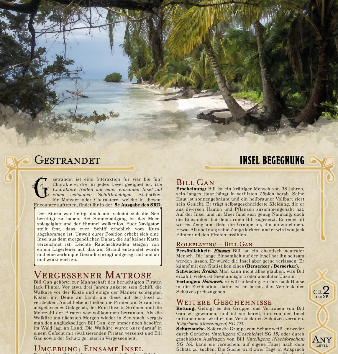 Der arme Bill, wurde von seiner Crew auf einer verlassenen Insel, mitsamt des Schatzes zurückgelassen. Werden die Spielercharaktere den Schatz finden?

patreon.com/posts/73665237