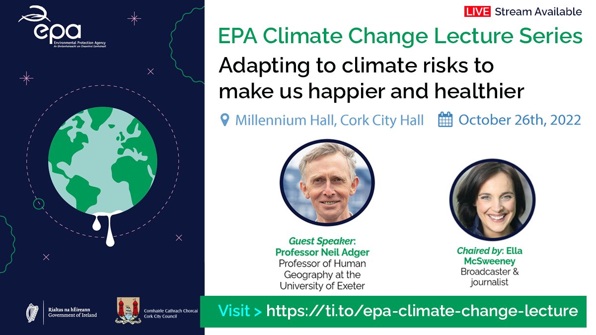 Join us in Cork City Hall on 26 October for the EPA Climate Change Lecture ‘Adapting to climate risks to make us happier and healthier’ with Professor @NeilAdger Register for free 👉 bit.ly/3M5aL0E #ClimateLecture2022 #Cork