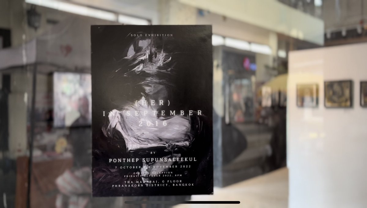 Solo exhibition : (Her) In September 2016
by Ponthep Supunsaleekul
พรเทพ สุพรรณสาลีกุล

Period : 7 Oct - 9 Nov 2022
at Tha Maharaj, G Floor, Bangkok
Opening hours : 10.00 - 21.00
(ใกล้ท่าเรือข้ามฟาก ท่ามหาราช-วังหลัง)
#ponthepsupunsaleekul #artexhibition #painting #artwork #art