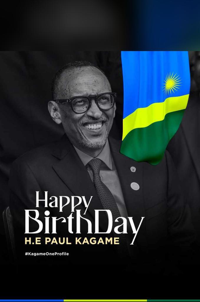 Happy birthday to my president H.E Paul Kagame   