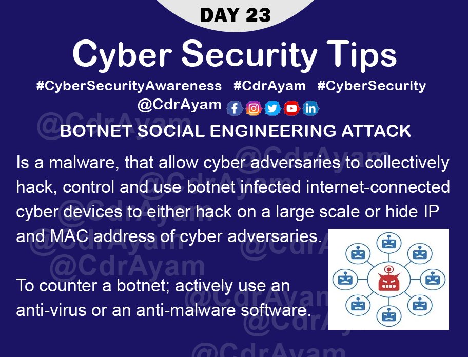 CDR_Ayam's tweet photo. Day23/31 #Tip23 BOTNET SOCIAL ENGINEERING ATTACK #CyberSecurity Tip by @CDR_Ayam
#CybersecurityAwarenessMonth #CyberSecMonth #infosecurity #informationsecurity #infosec #cyberattacks #DeepLearning #cybersecuritytips #IoT #CyberSecurityAwareness #DevOps #Python #Cedi President https://t.co/ym0njIvsod