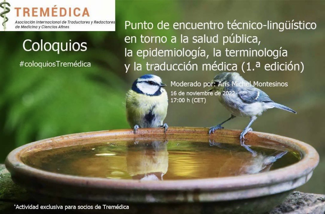 Cibercoloquio gratuito (solo para socios)

«Punto de encuentro técnico-lingüístico en torno a la salud pública, la epidemiología, la terminología y la traducción médica»
<a href="/AMMonteReb/">Aris Montesinos</a>🇲🇽

<a href="/TREMEDICA/">Tremédica</a>, 16 de noviembre
Info: tremedica.org/coloquio/punto…