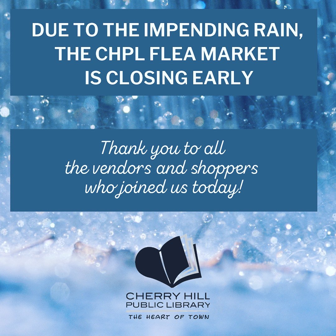 chplnj's tweet photo. ☔️ We apologize for the inconvenience but the CHPL Flea Market is closing early today.
•••
#chpl #chplnj #chplnjcares #cherryhillnj #cherryhillreads #cherryhillnewjersey #cherryhill #nj #newjersey #southjersey #camdencounty #camdencountynj @CherryHillPatch @CherryHillSun https://t.co/rXRsxlyMwY