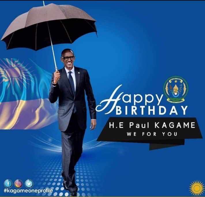 Happy birthday  H E Paul Kagame 
 We for you 