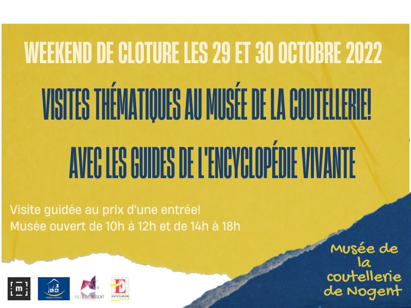 Samedi 29 et dimanche 30 octobre 2022 
▶️dernier weekend avant la fermeture hivernale du musée de la coutellerie de Nogent!
Grâce aux guides de l'association Encyclopédie vivante, les visiteurs bénéficieront d'une visite thématique ou flash en fonction des demandes. 
Profitez-en!