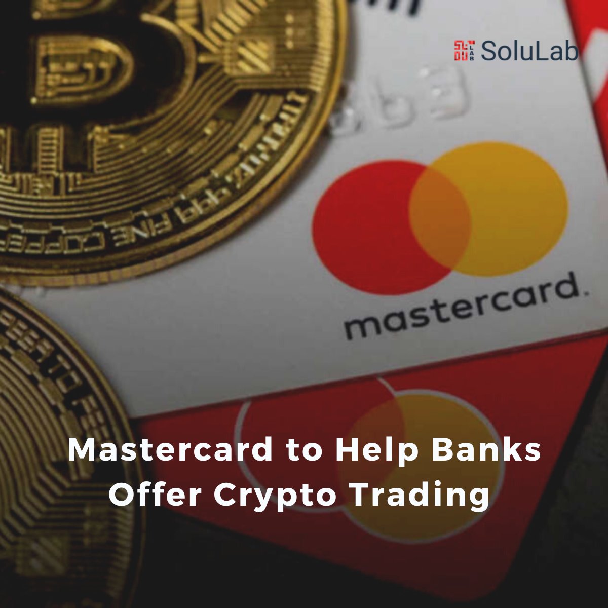 solulab's tweet photo. Banks Can Get Mastercard's Help Introducing Crypto Services💰
Crypto Source, a new service from Mastercard, aims to provide banks with "crypto trading capabilities."
.
.
#crypto #cryptosource #mastercard #trading #news #solulab #newsupdate https://t.co/d82dm2GIoV