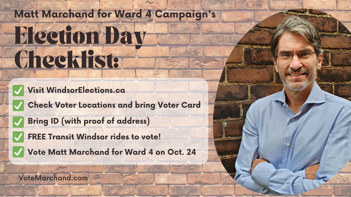 The Election is tomorrow, take a moment to make sure you're prepared:

✅Visit windsorelections.ca
✅Check Voter Locations
✅Bring ID (with proof of address) with you to the voting location
✅FREE Transit Windsor rides to vote!
✅Vote Matt Marchand for Ward 4 on Oct. 24!