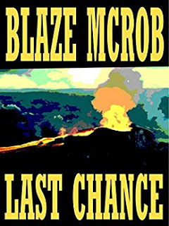 LAST CHANCE - BY BLAZE MCROB blazingowlpress.blogspot.com/2022/02/last-c… patreon.com/posts/last-cha… #horror #darkfiction #paranormal #occult #adventure #ooky #spooky #novel #ebook #patreon The entire novel is loaded with action and adventure.