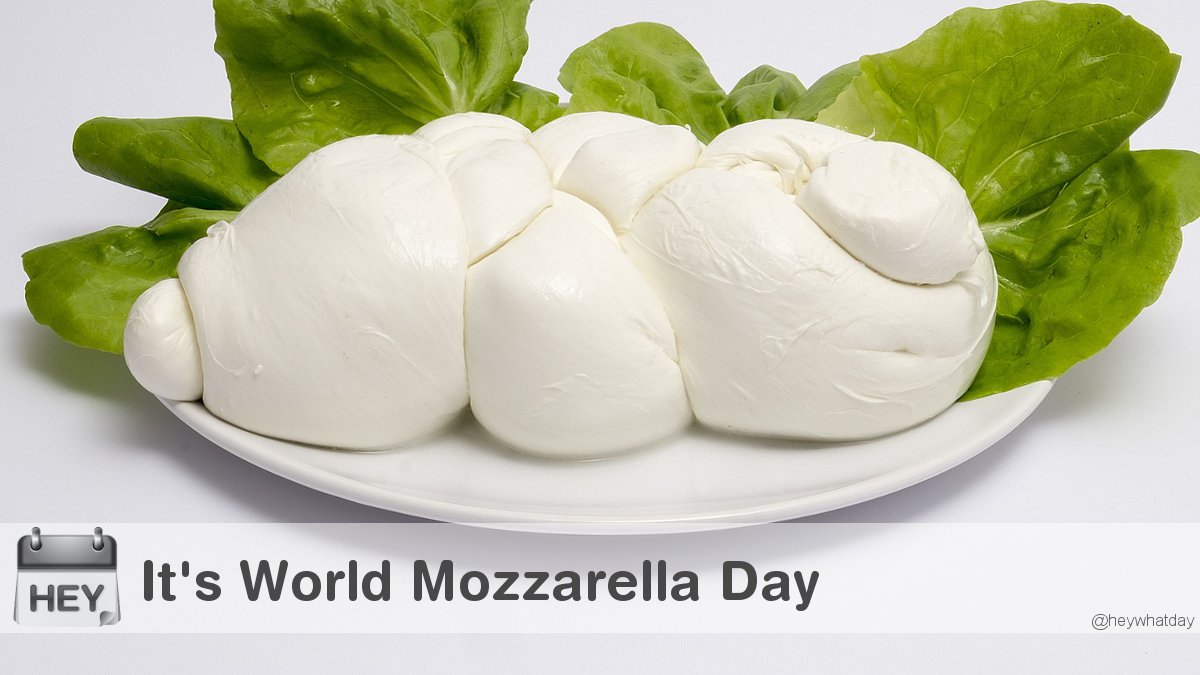 It's World Mozzarella Day! #WorldMozzarellaDay #MozzarellaDay #Mozzarella