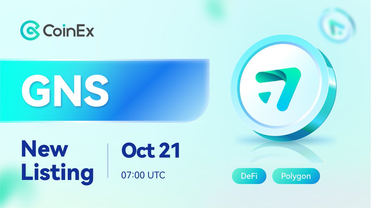 🚀 New Listing CoinEx Lists $GNS @GainsNetwork_io brings its decentralized leveraged trading architecture to #Polygon ✅ Trading Pair: GNS/USDT ✅ Deposit & Withdrawal: 7AM UTC 21st Oct ✅ Trading: 10AM UTC 21st Oct Learn more 👉 bit.ly/3N1jgui #CoinEx #TokenListing
