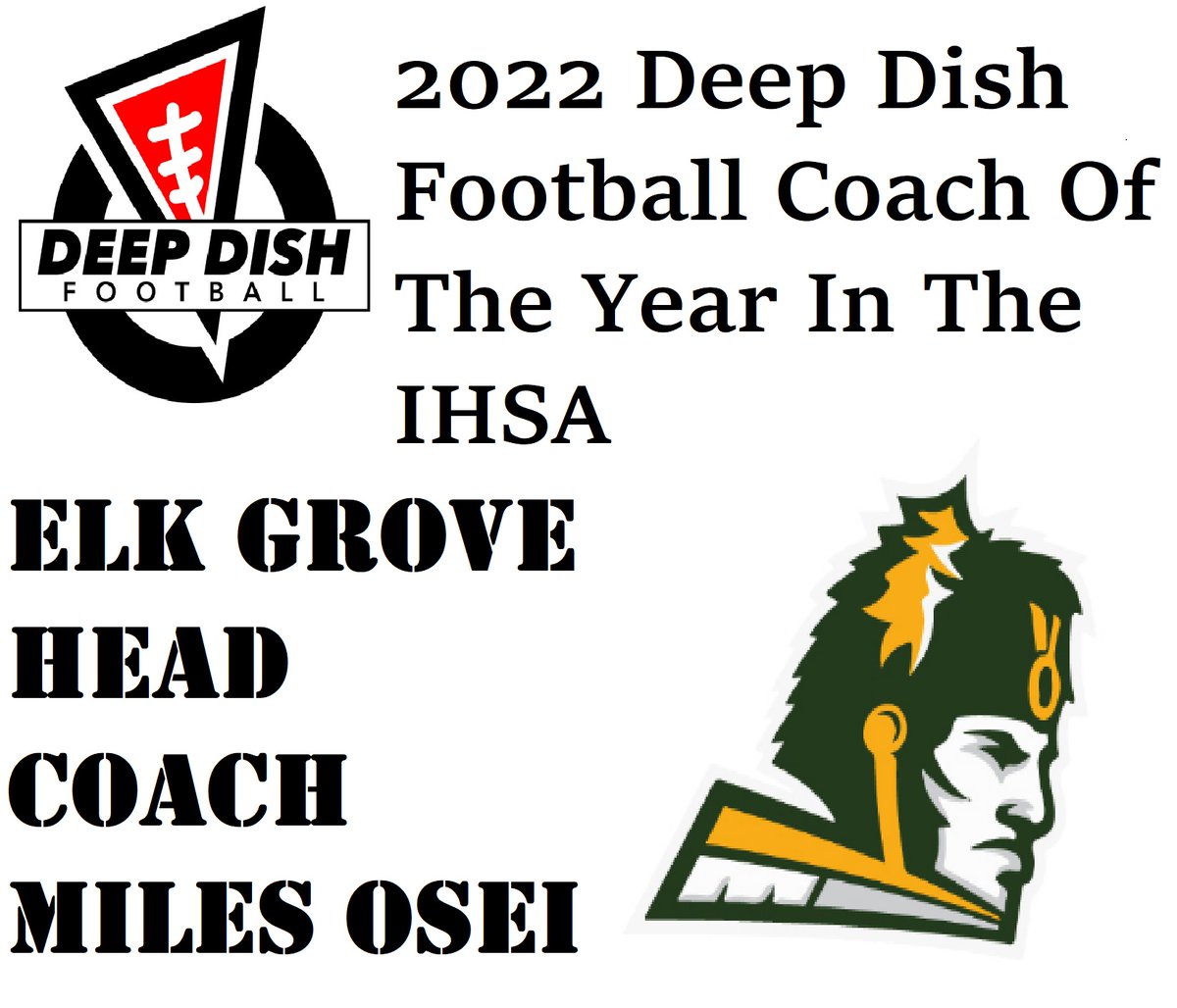 DeepDishFB's tweet photo. BREAKING NEWS #IHSA 
2022 Deep Dish Football Coach Of The Year In The IHSA Is Elk Grove Head Coach Miles Osei
Congrats Coach And Elk Grove Team
@MilesOsei 
@ElkGroveFB 
@GrenAthletics
@EGHSmedia 

LINK:
https://t.co/FbyHSYKv5J https://t.co/Tr6T6H71aK