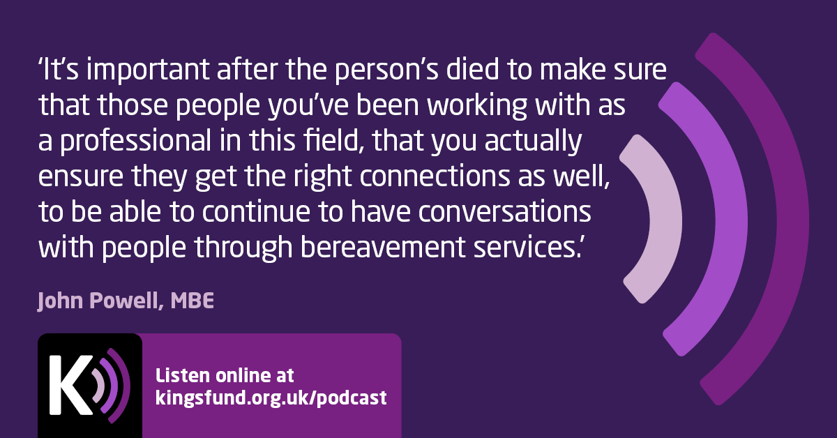 TheKingsFund's tweet photo. Listen to our recent #podcast episode, where @RuthRobbo talks to @jcpowell82 about why it is important that everyone impacted by end-of-life care is supported. https://t.co/5CB4mRAYqW #KFPodcast https://t.co/WPdGZGNtKg