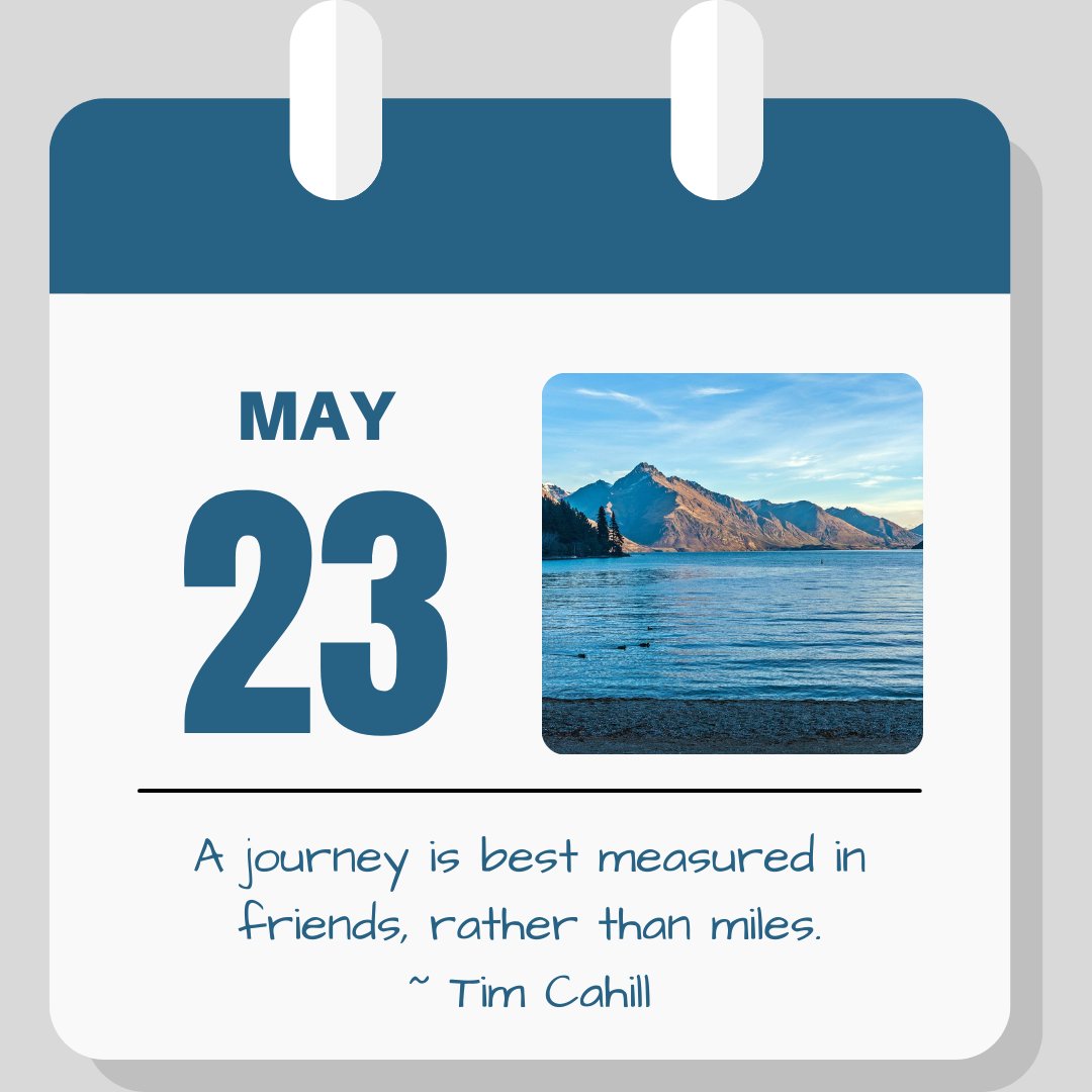 Calendar image. May 23. Quote reads "A journey is best measured in friends, rather than miles" - Tim Cohill