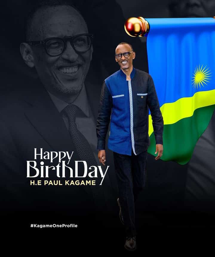  Happy Birthday Your Excellency Paul Kagame.. 